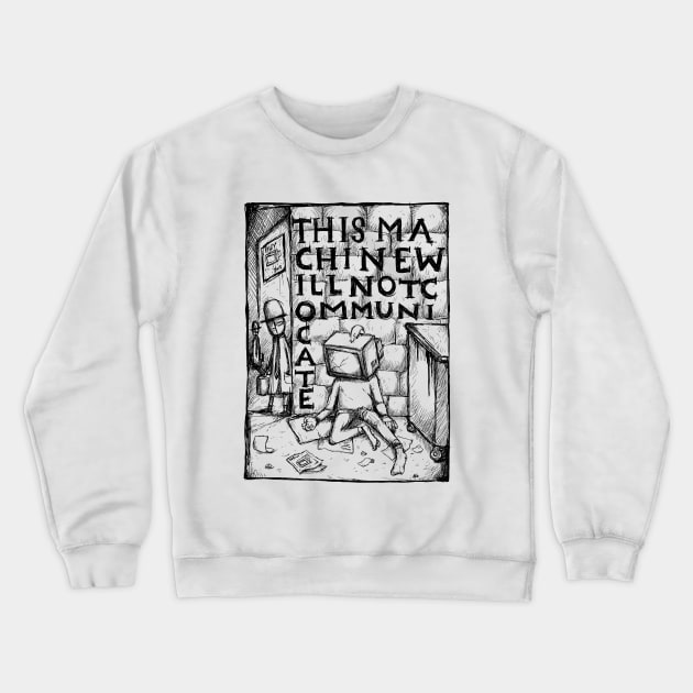 Street Spirit -This Machine Will Not Comminucate - Illustrated Lyrics Crewneck Sweatshirt by bangart